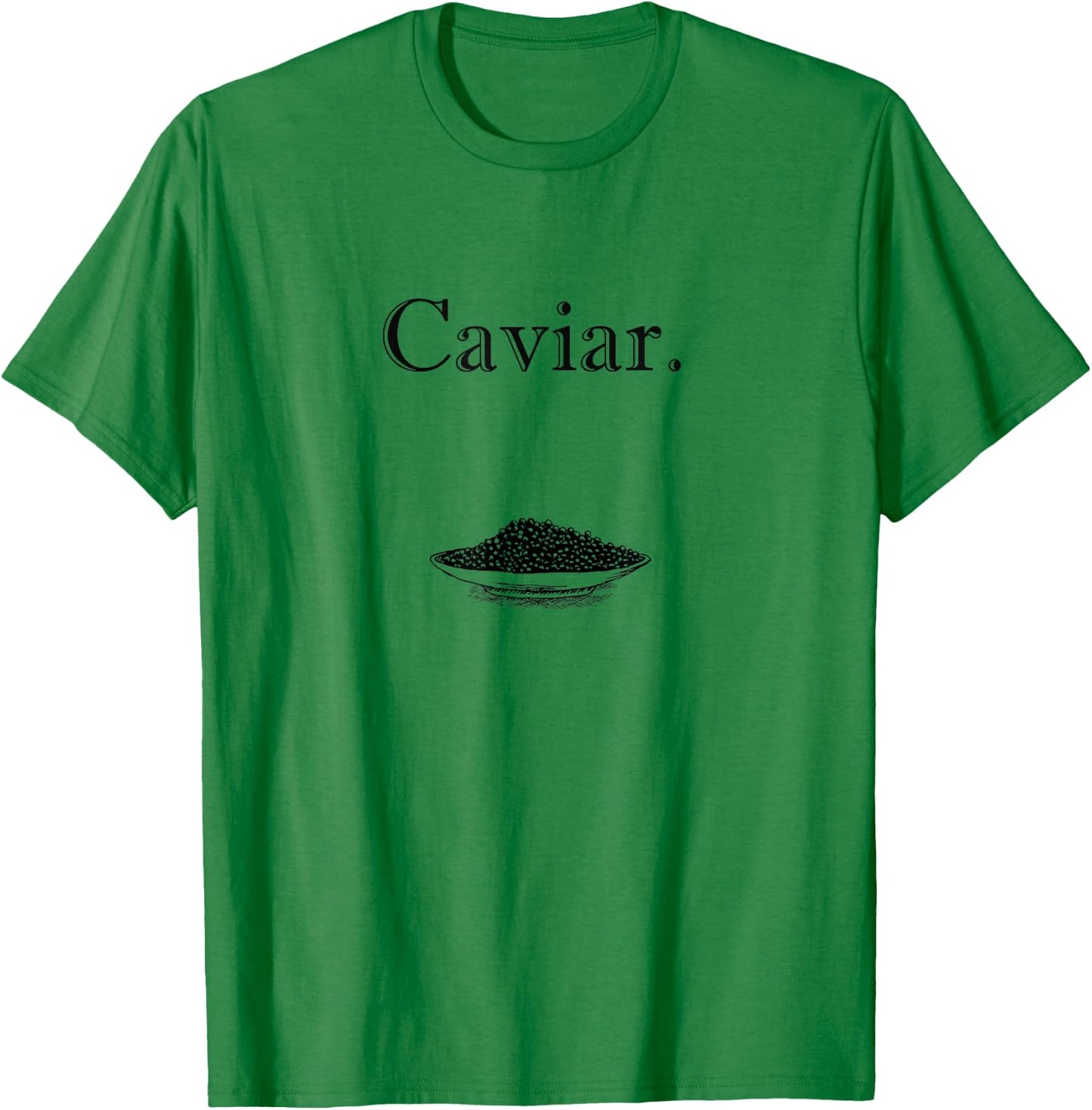 Stylish Caviar Fish Eggs Gift Caviar Lovers T-Shirt - T-Shirt | Irish Green