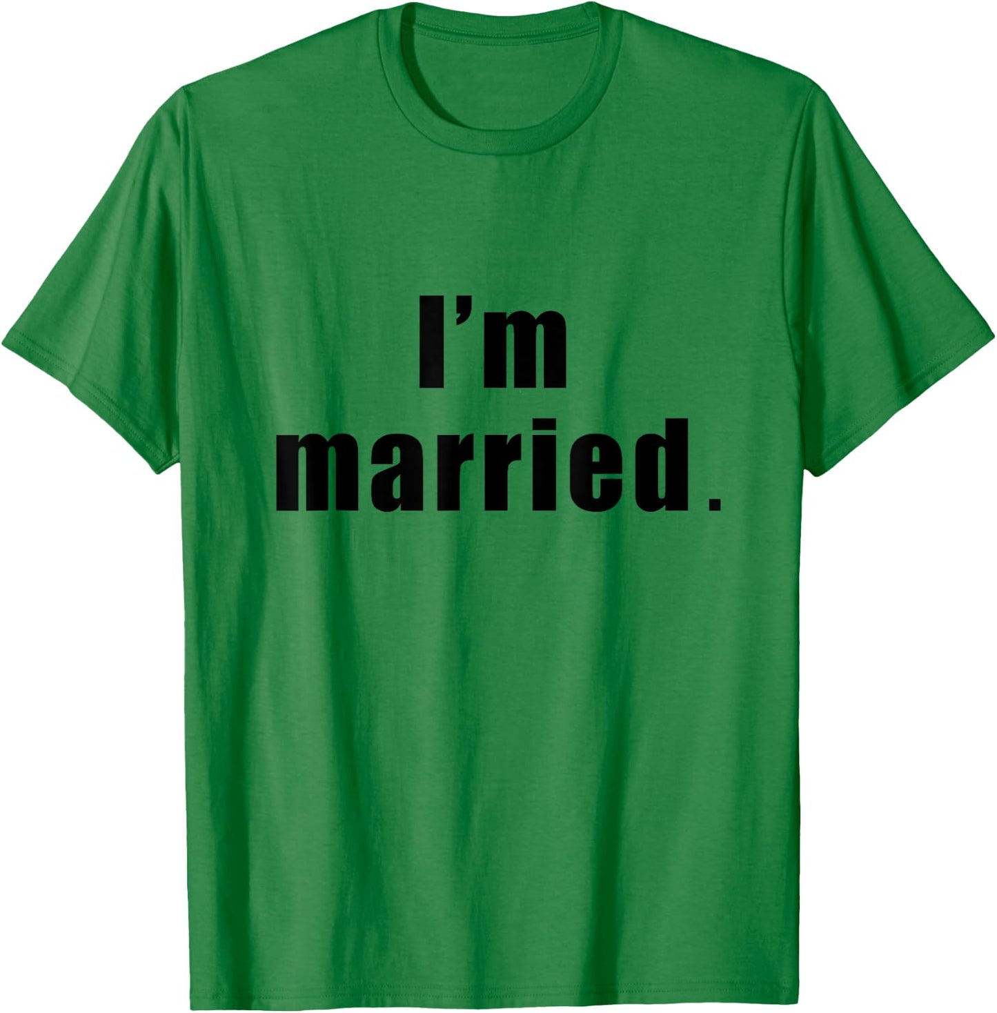 I'm Married Spouse Gym Fitness T-Shirt - T-Shirt | Irish Green