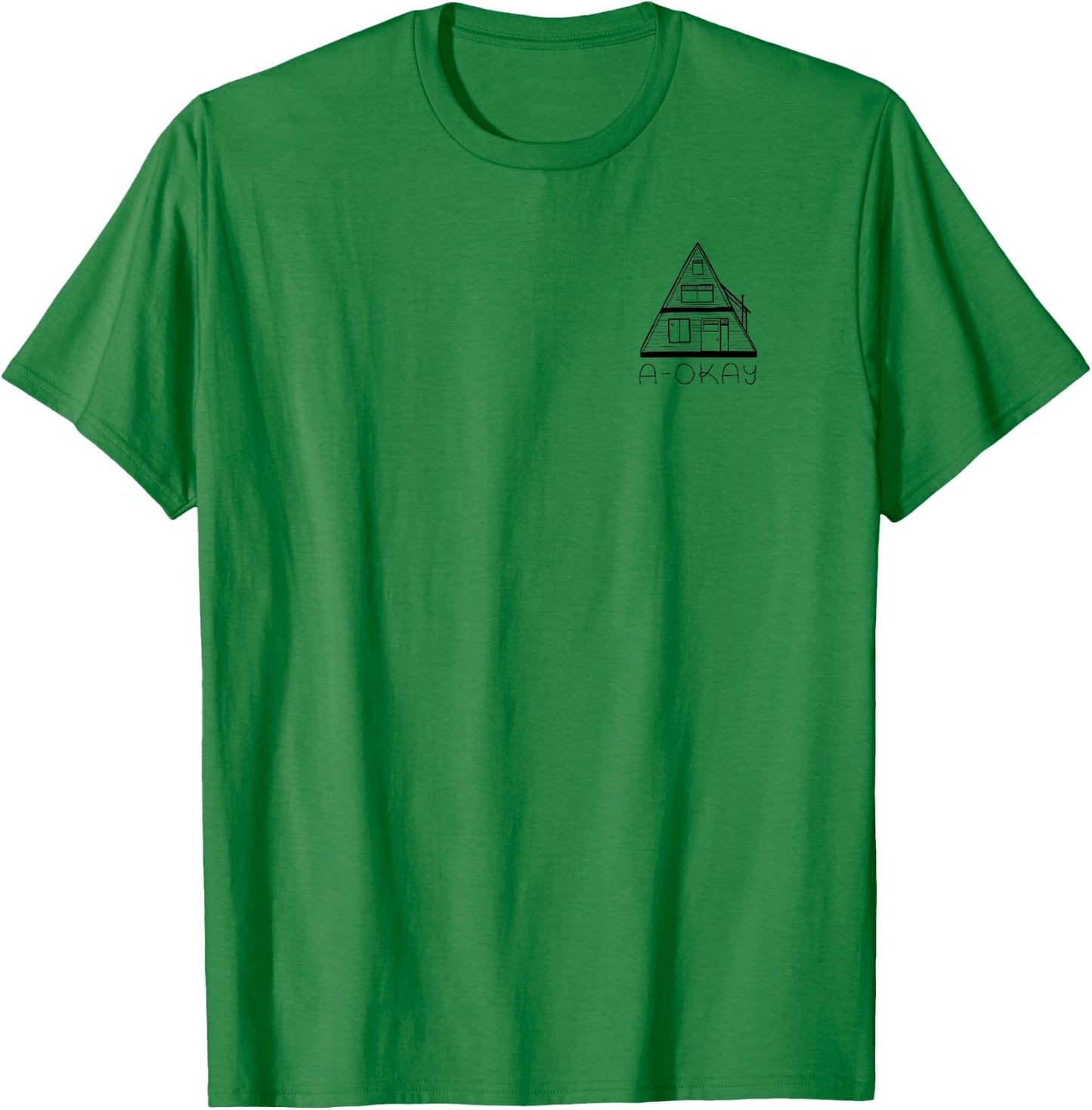 A-Okay, A-Frame Cabin Shirt T-Shirt - T-Shirt | Irish Green