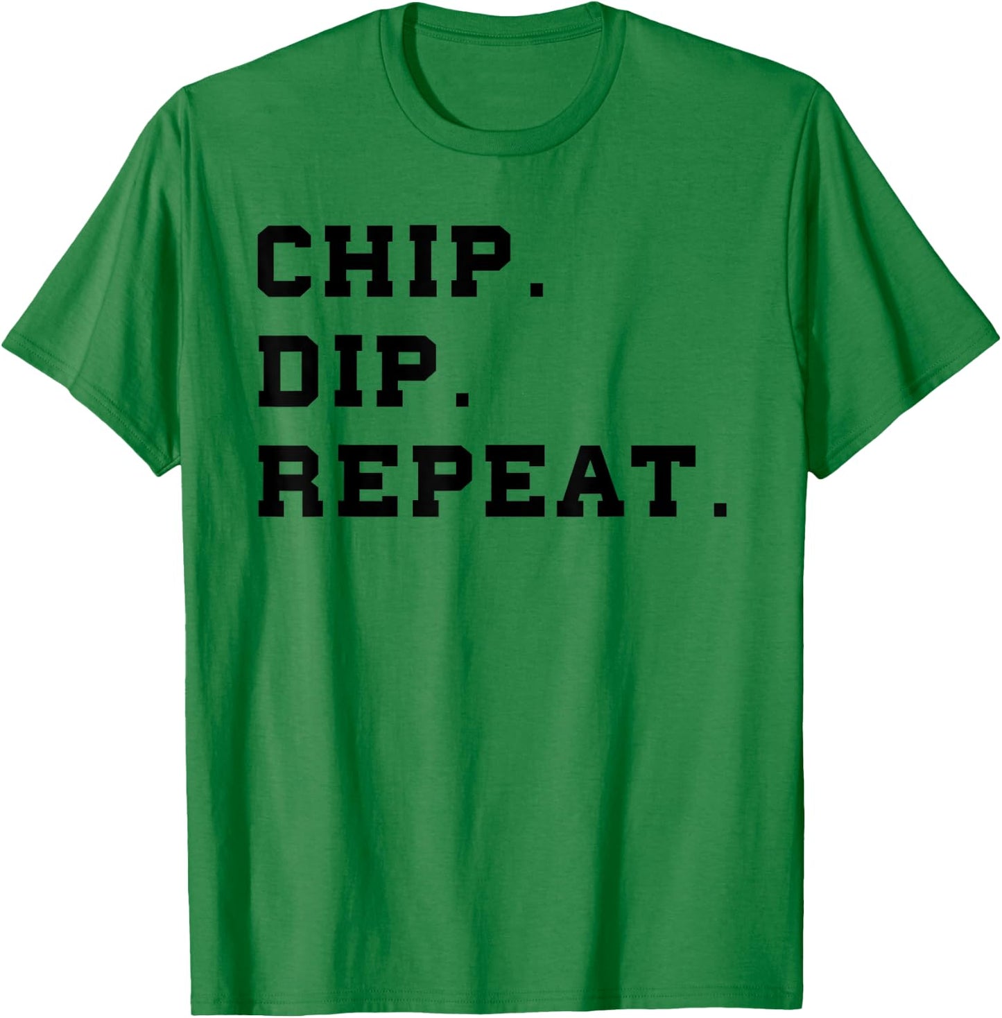 Chip Dip Repeat Shirt Funny Foodie Salsa Lover Shirt T-Shirt - T-Shirt | Irish Green