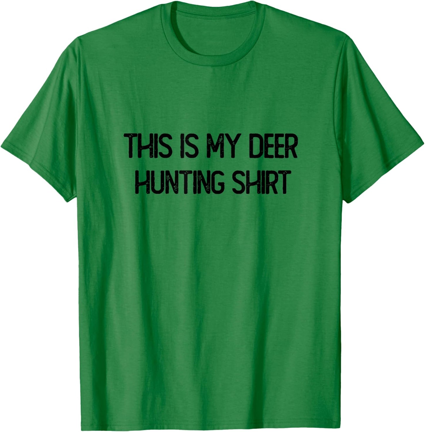 This is My Deer Hunting Shirt Deer whisperer Hunting T-Shirt - T-Shirt | Irish Green