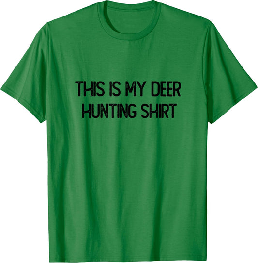 This is My Deer Hunting Shirt Deer whisperer Hunting T-Shirt - T-Shirt | Irish Green