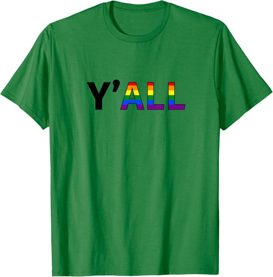 Y'ALL - Gay Pride Rainbow Colors T-Shirt - T-Shirt | Irish Green