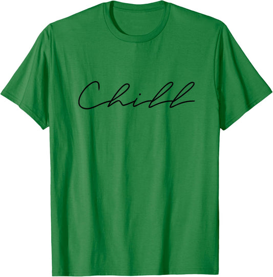 Chill - Meditation Gifts For Spiritual Meditation Practice T-Shirt - T-Shirt | Irish Green