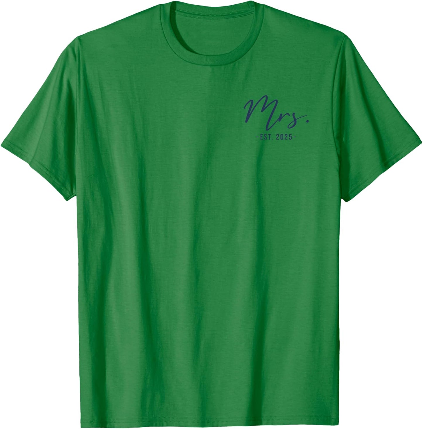 Mrs Est. 2025 Just Married Wedding Wife Matching Mr & Mrs T-Shirt - T-Shirt | Irish Green
