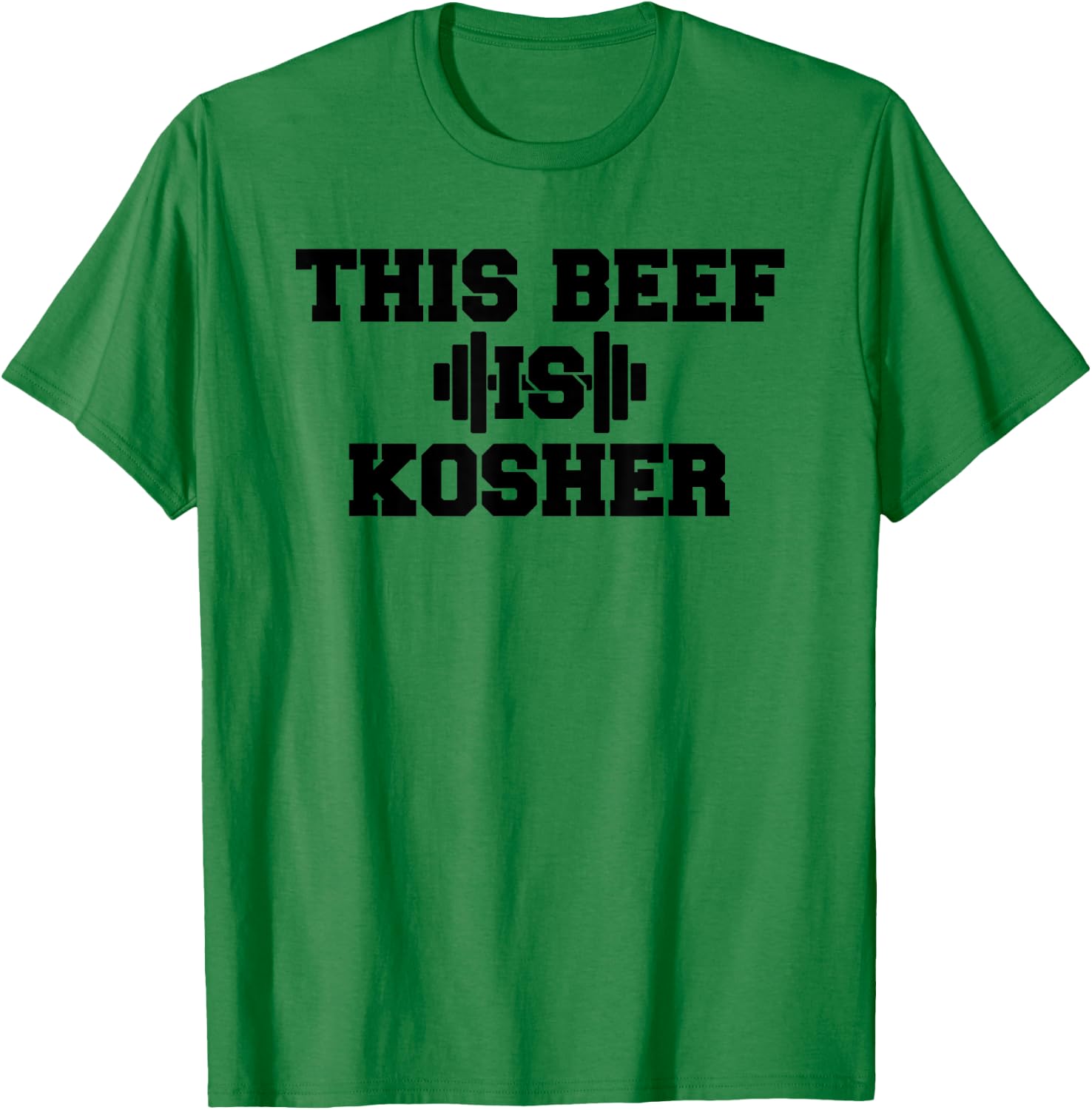 This Beef Is Kosher Jewish Shirt Funny Gym Workout Apparel T-Shirt - T-Shirt | Irish Green