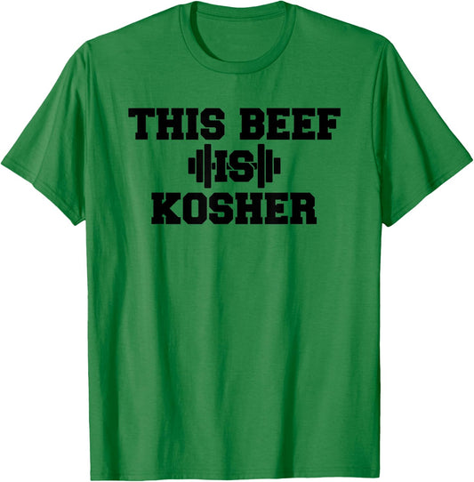 This Beef Is Kosher Jewish Shirt Funny Gym Workout Apparel T-Shirt - T-Shirt | Irish Green