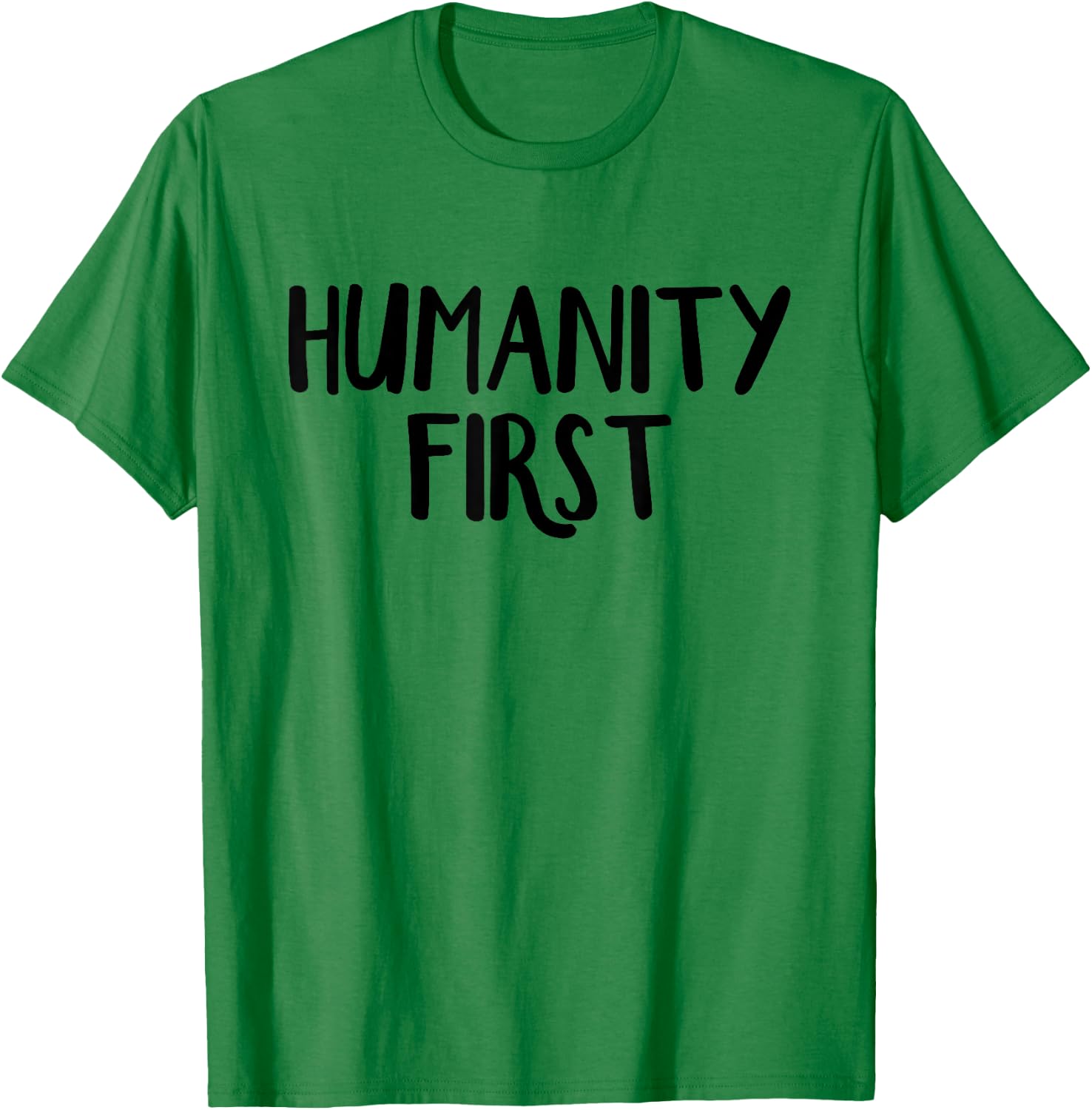 Humanity first T-Shirt - T-Shirt | Irish Green