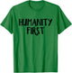 Humanity first T-Shirt - T-Shirt | Irish Green