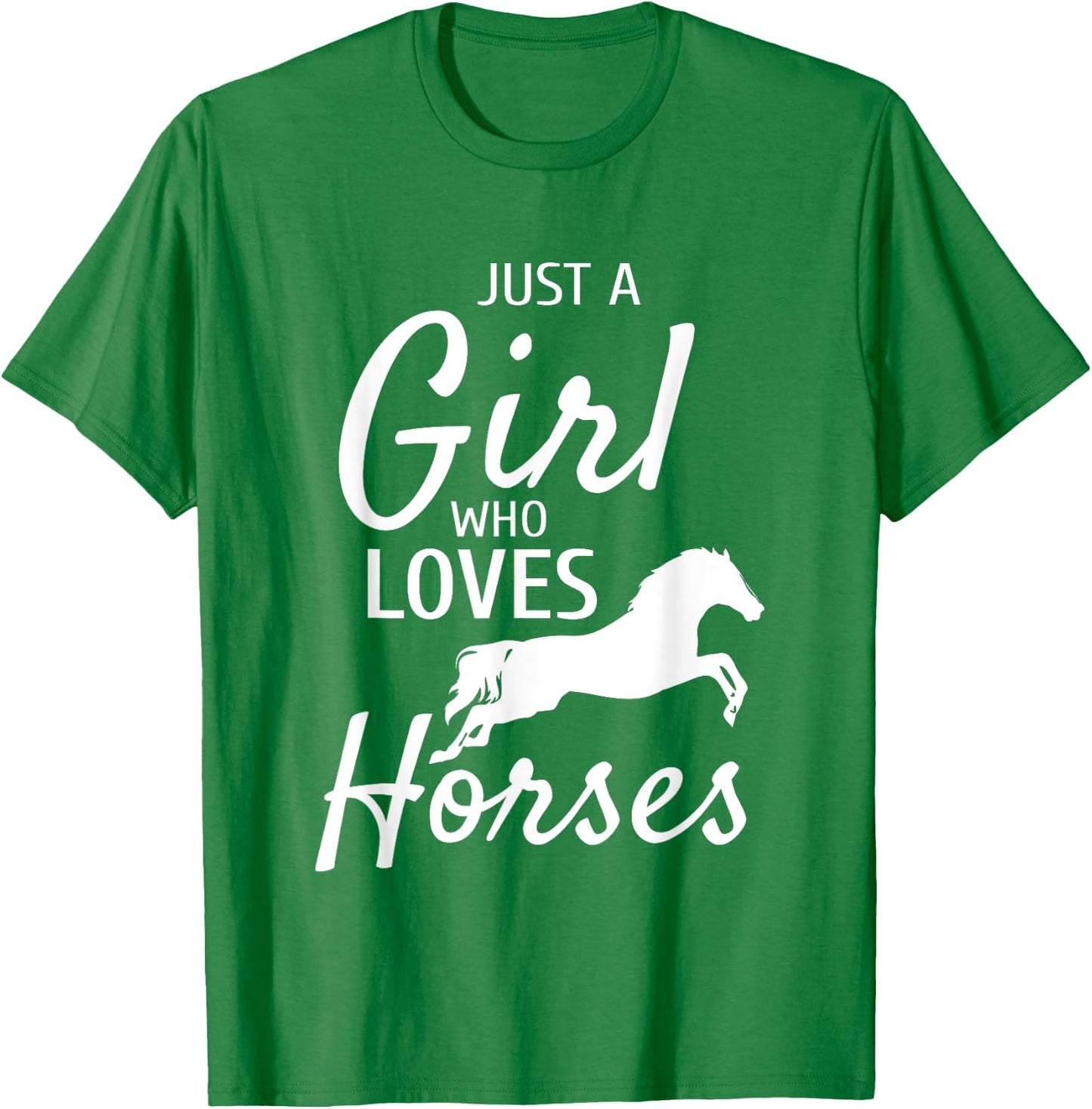 Just A Girl Who Loves Horses Riding Gifts Girls Horse T-Shirt - T-Shirt | Irish Green