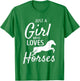 Just A Girl Who Loves Horses Riding Gifts Girls Horse T-Shirt - T-Shirt | Irish Green