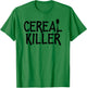 Cereal Killer Funny Pun Trick Serial Kids Halloween Matching T-Shirt - T-Shirt | Irish Green