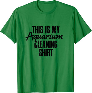 Aquarium Cleaning Shirt - Fish Tank Gift Fish Lover Gift T-Shirt - T-Shirt | Irish Green