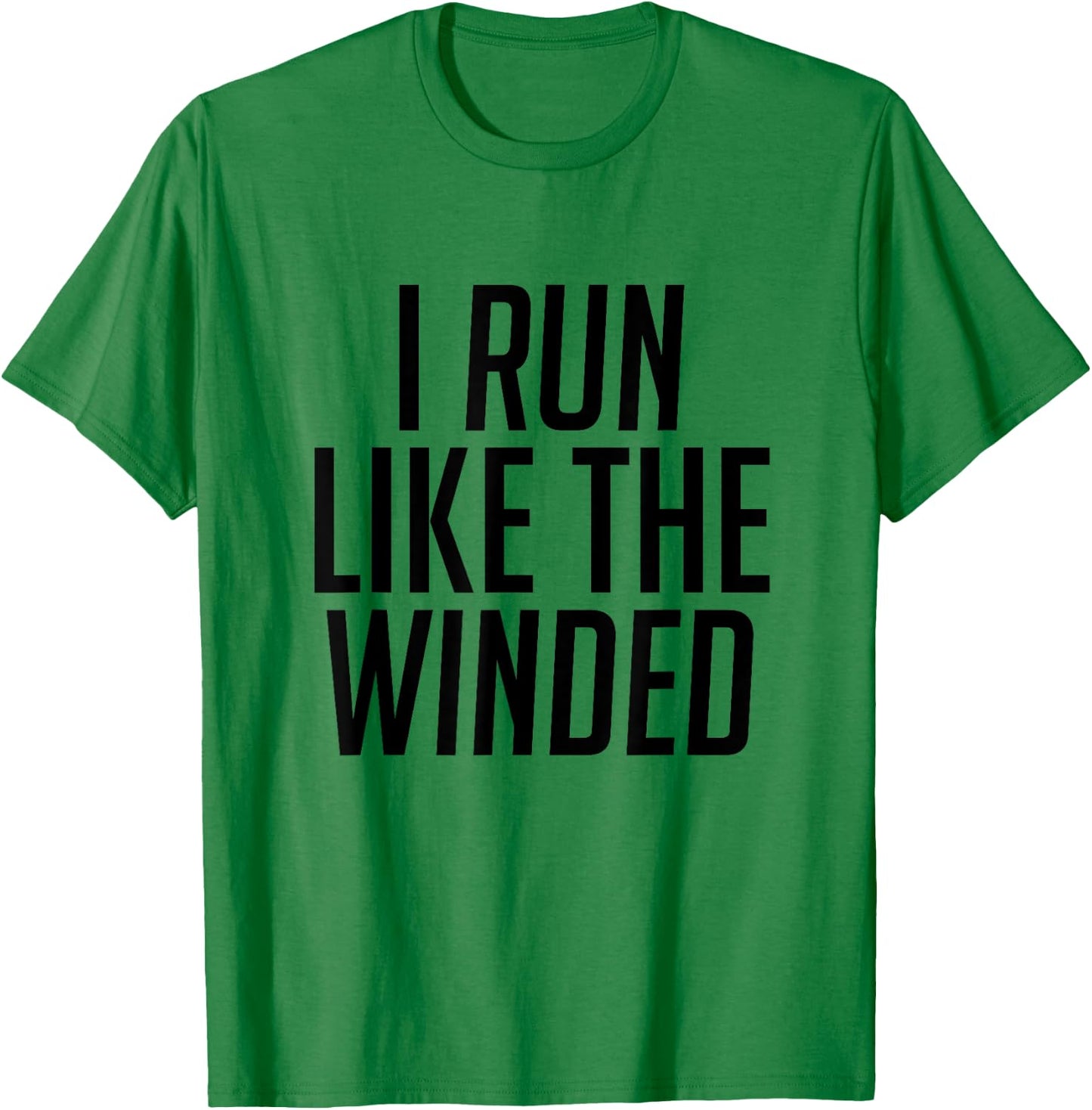 I Run Like The Winded Runner's T-Shirt - T-Shirt | Irish Green