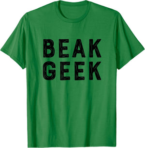 Beak Geek T Shirt Funny Bird Watcher Saying Gift T-Shirt - T-Shirt | Irish Green