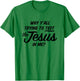 Why Yall Trying To Test The Jesus In Me Funny Religious T-Shirt - T-Shirt | Irish Green