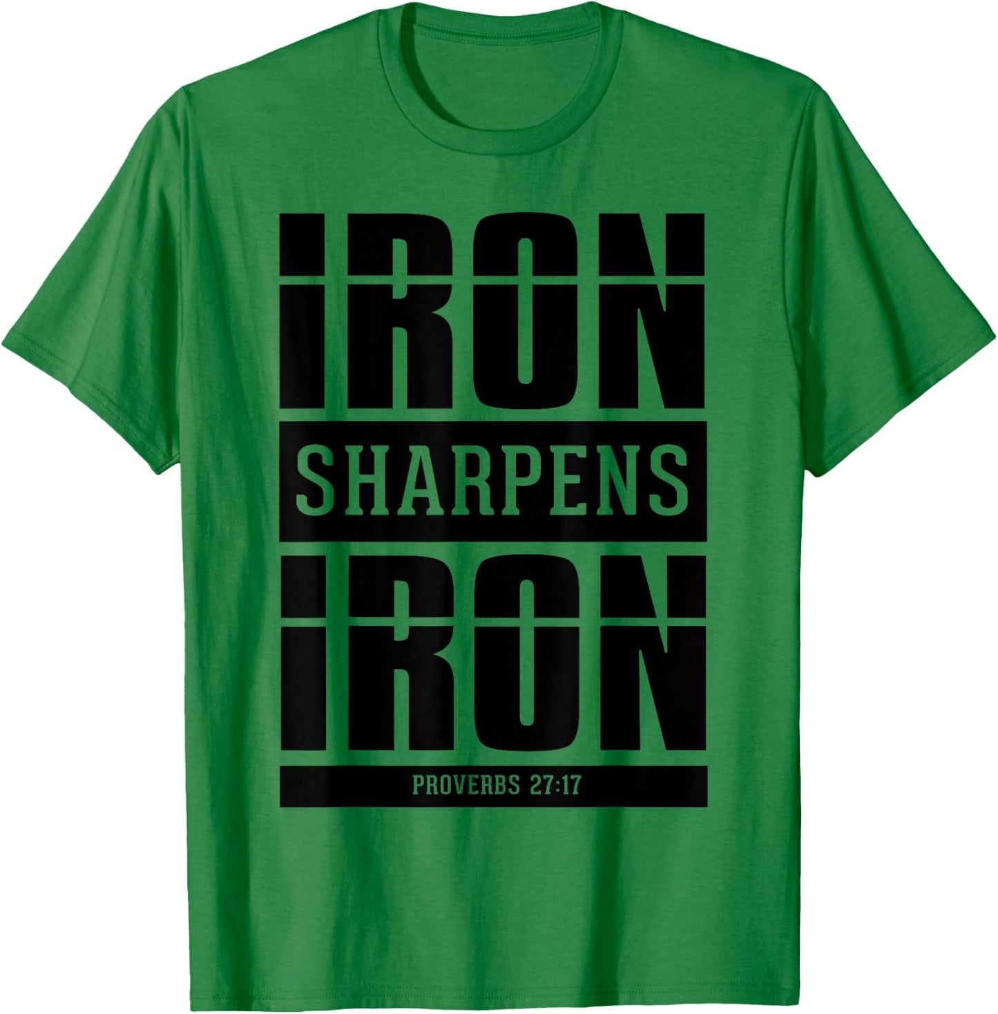 Iron Sharpens Iron - Proverbs 27 17 Christian Bible Verses T-Shirt - T-Shirt | Irish Green