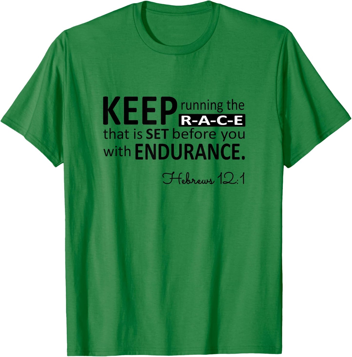 Keep Running The Race Hebrews Bible Scripture Verse T-Shirt - T-Shirt | Irish Green