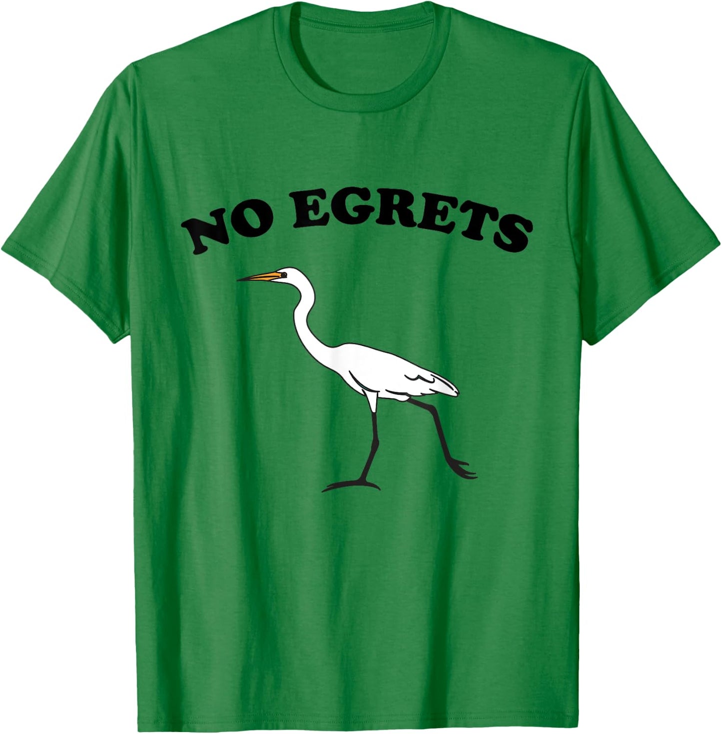 No Egrets T-Shirt - T-Shirt | Irish Green
