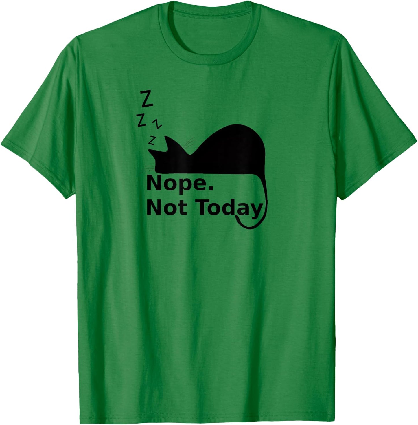 Nope Not Today Cute Sleeping Cat Men Women Girls Kids T-Shirt - T-Shirt | Irish Green