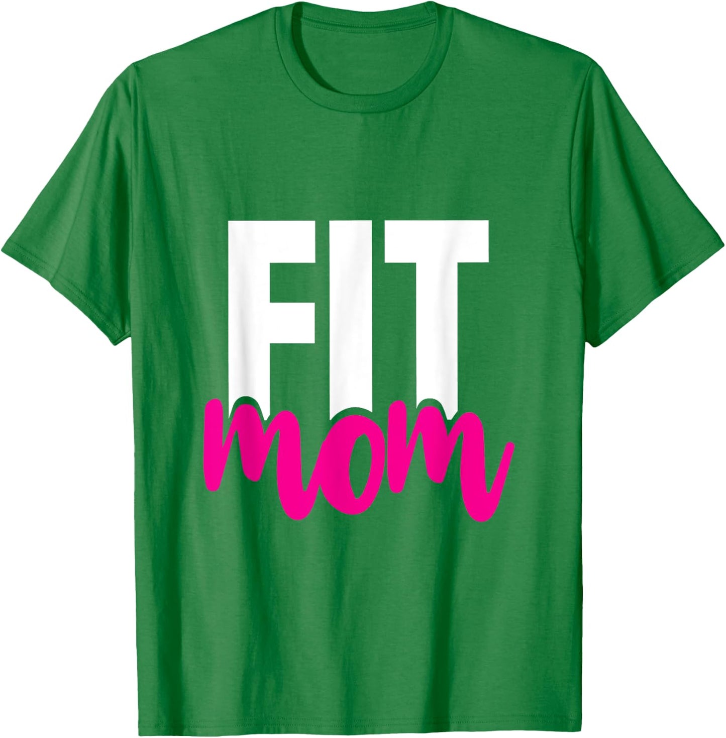 Fit Mom - Workout for the Gym Mother T-Shirt - T-Shirt | Irish Green