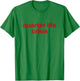 Quarter Life Crisis T-Shirt - T-Shirt | Irish Green