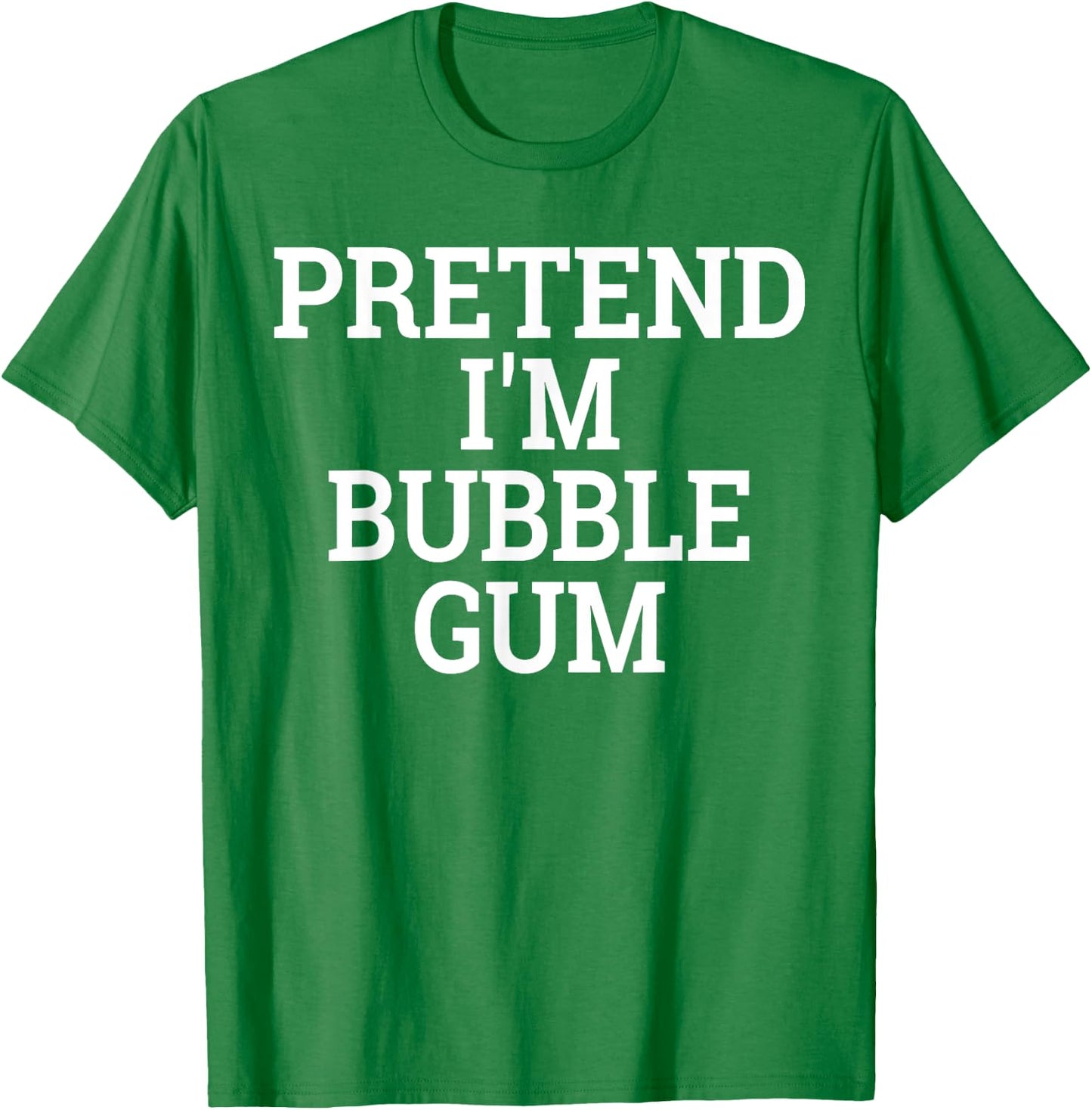 Pretend I'm Bubble Gum Lazy Halloween Easy Costume T-Shirt - T-Shirt | Irish Green