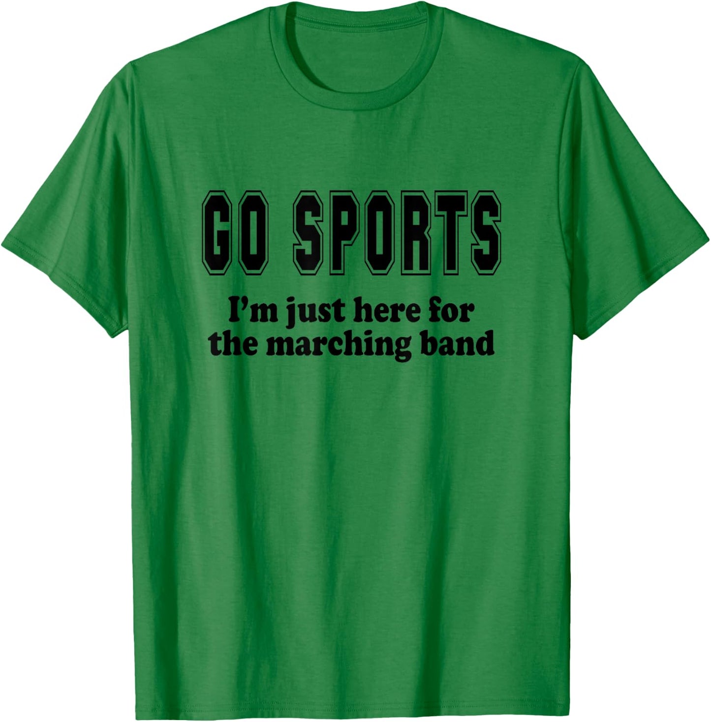 I'm Here for the Marching Band Orange and Black T-Shirt - T-Shirt | Irish Green