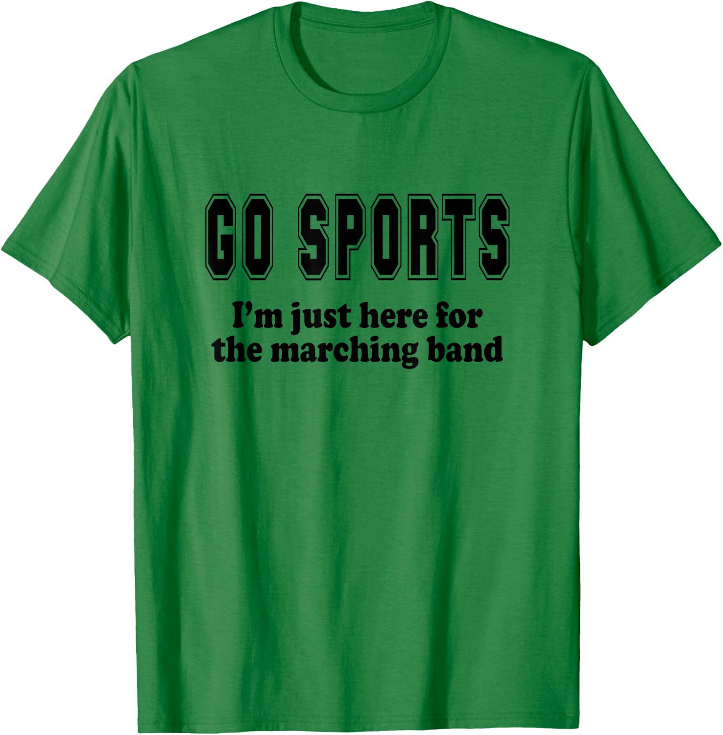 I'm Here for the Marching Band Orange and Black T-Shirt - T-Shirt | Irish Green