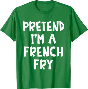Pretend I'm A French Fry Matching Costume Lazy Halloween T-Shirt - T-Shirt | Irish Green
