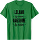 LELAND by Name - Awesome by Nature | Adult - Boy Youth Gift T-Shirt - T-Shirt | Irish Green