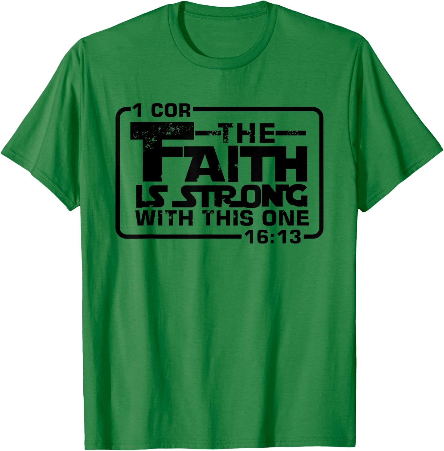 The Faith is strong with this one Christian Funny T Shirt T-Shirt - T-Shirt | Irish Green