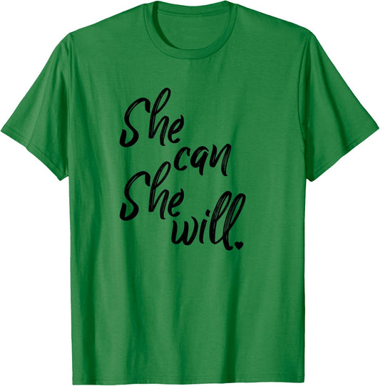 She Can She Will Inspirational T-Shirt - T-Shirt | Irish Green