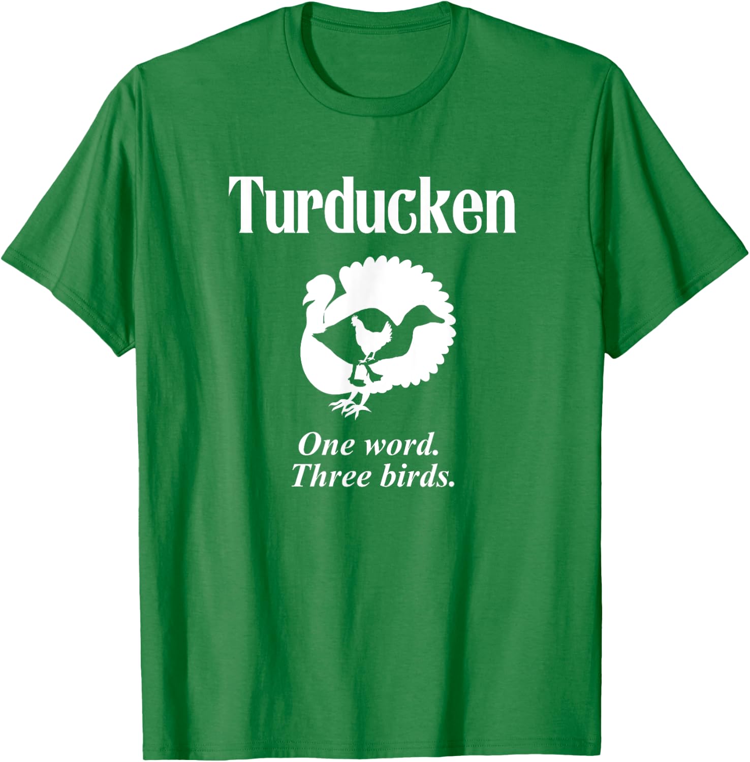 Turducken Turkey Duck Chicken Louisiana Thanksgiving T-Shirt - T-Shirt | Irish Green