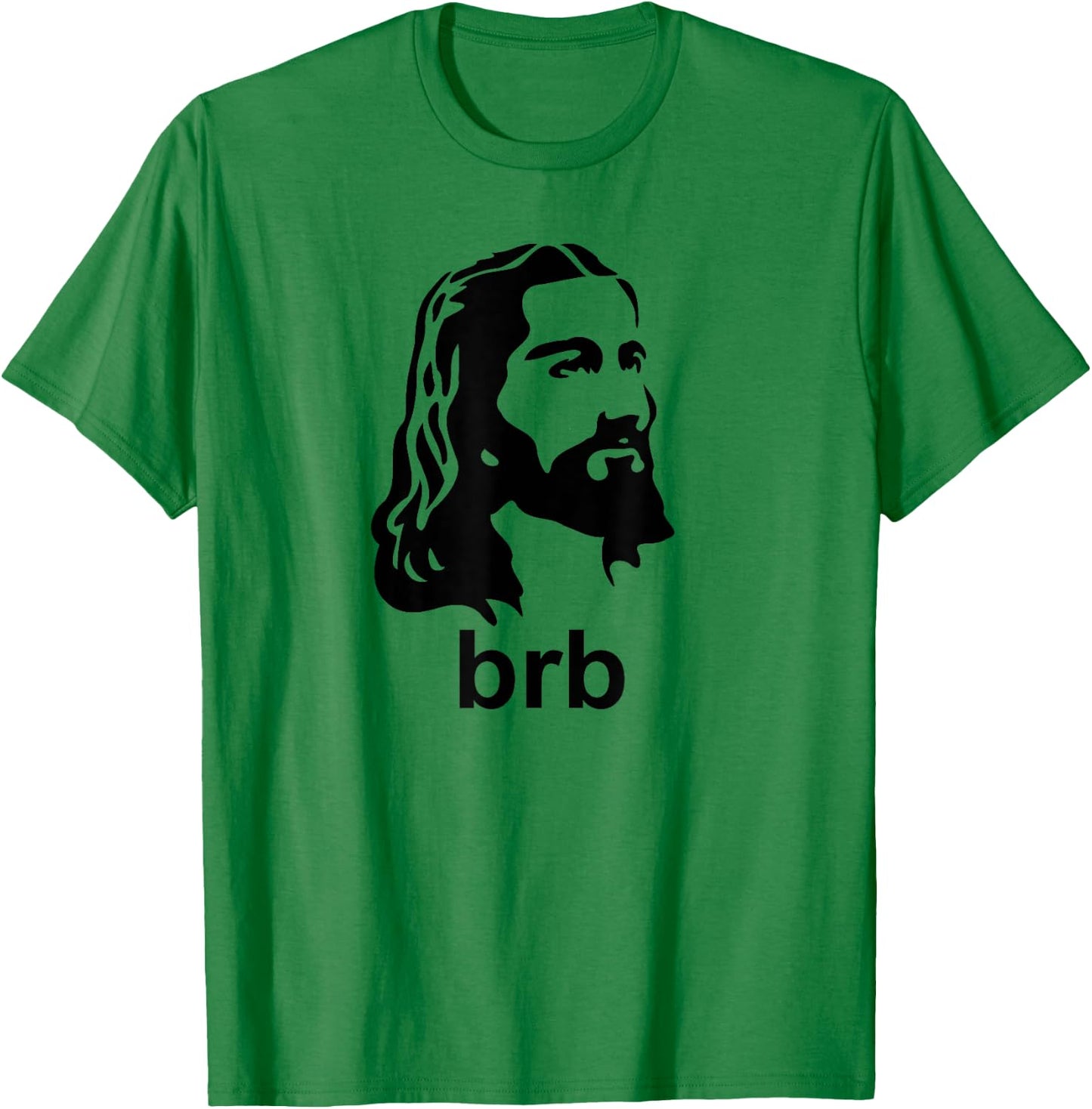 Jesus BRB Christian Apparel Shirt T-Shirt - T-Shirt | Irish Green