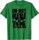 I'M NOT HERE TO TALK D240 Gym Rabbit T Shirt Bodybuilding T-Shirt - T-Shirt | Irish Green