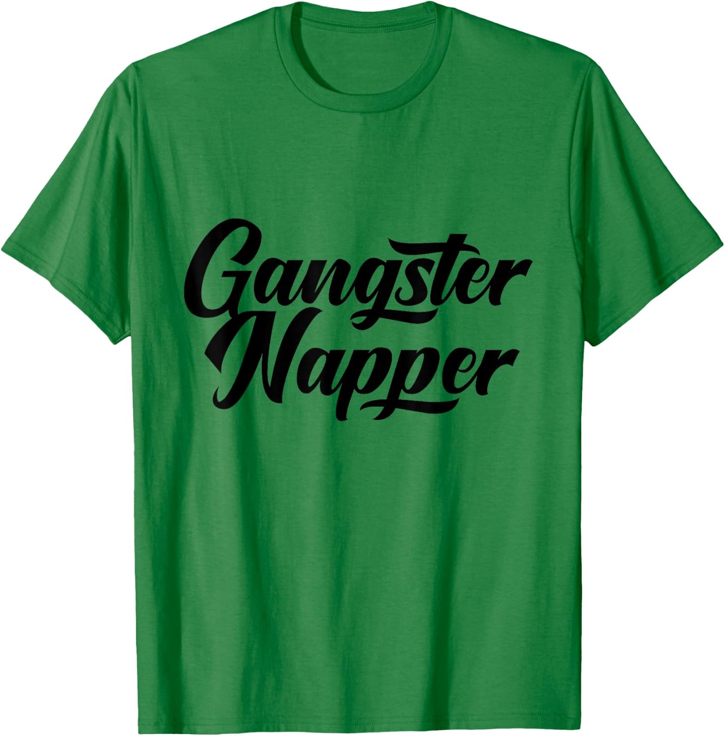 Gangster Napper Funny Spiritual T-Shirt - T-Shirt | Irish Green