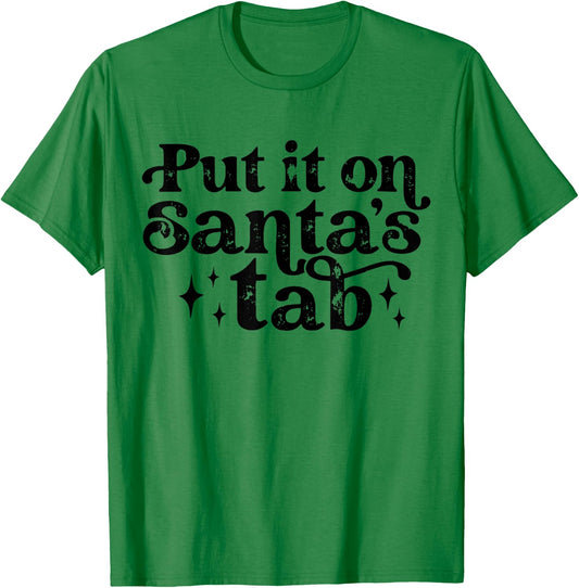 Vintage Put it on Santa's Tab Christmas Holiday T-Shirt - T-Shirt | Irish Green