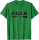 Clarinet - I reed a lot - band Gift, Funny Clarinet T-Shirt - T-Shirt | Irish Green