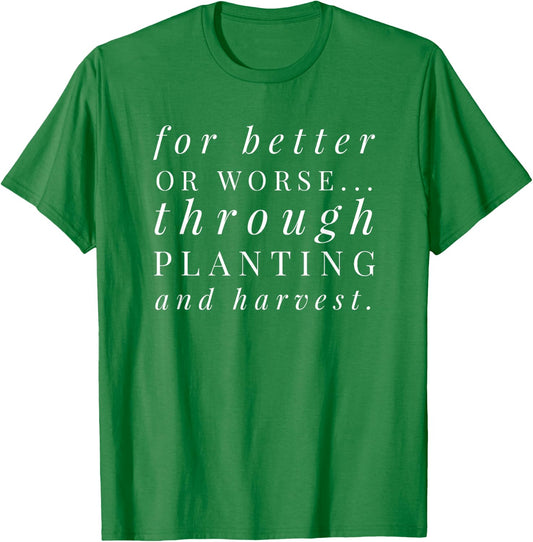 Farm Wife Shirt: Vows, Married To A Farmer, Better or Worse T-Shirt - T-Shirt | Irish Green