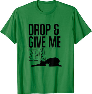 YOGA : Drop & Give Me Zen (Child's Pose) T-Shirt - T-Shirt | Irish Green