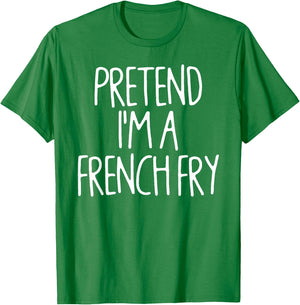 Pretend I'm A French Fry Matching Lazy Halloween Costume T-Shirt - T-Shirt | Irish Green