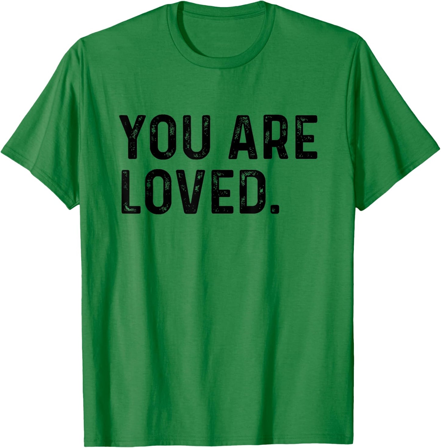 You Are Loved | Deluxe Vintage Christian Gift T-Shirt - T-Shirt | Irish Green