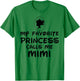 My Favorite Princess Calls Me Mimi T-Shirt - T-Shirt | Irish Green