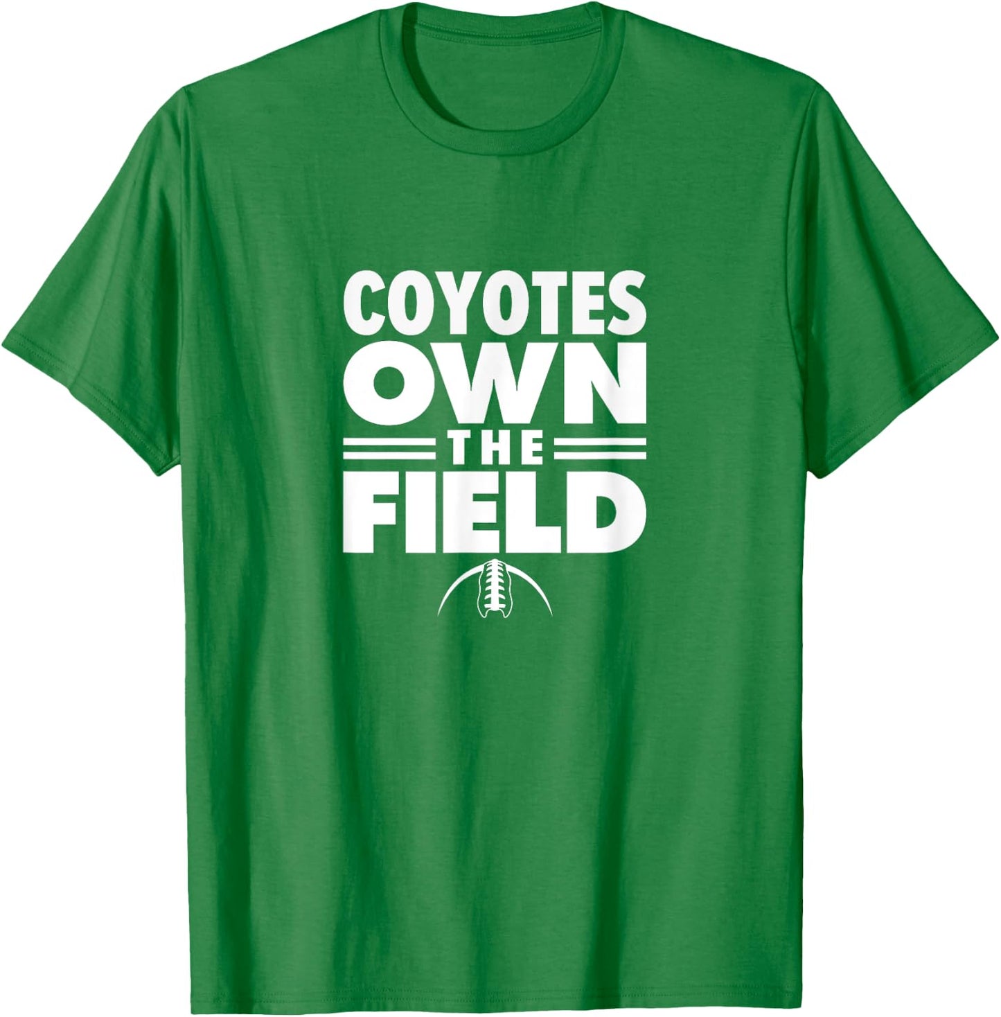 Clarksburg Coyotes Own the Field T-Shirt - T-Shirt | Irish Green