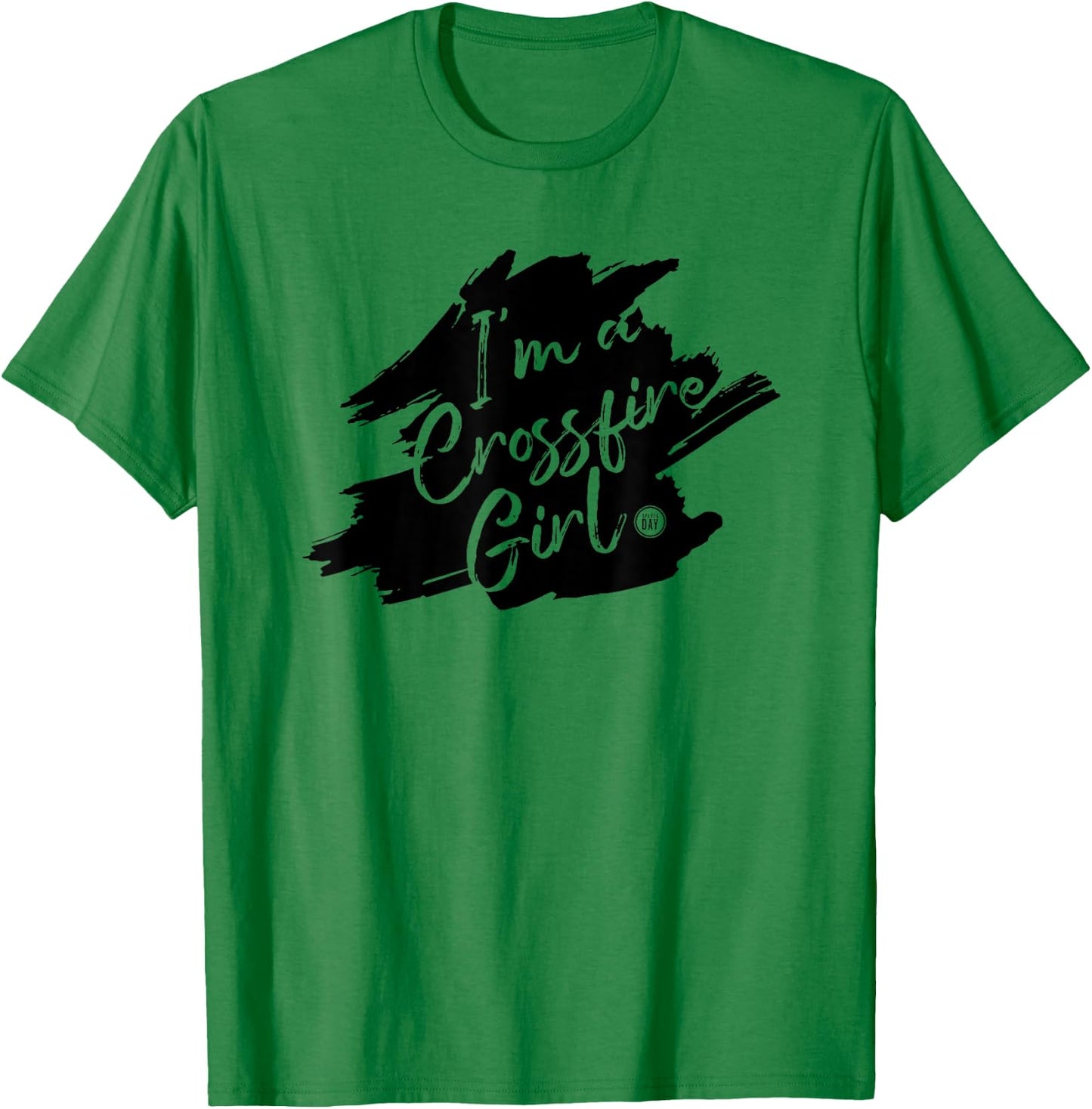 I'm a Crossfire Girl T-Shirt - T-Shirt | Irish Green
