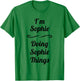 I'm Sophie - Doing Sophie Things | - Name Gift T-Shirt - T-Shirt | Irish Green