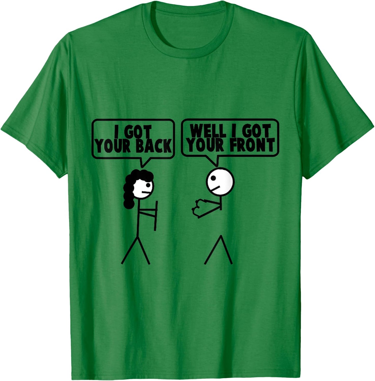 I Got Your Back - Front Stick Figure Stick Man Printed Funny T-Shirt - T-Shirt | Irish Green