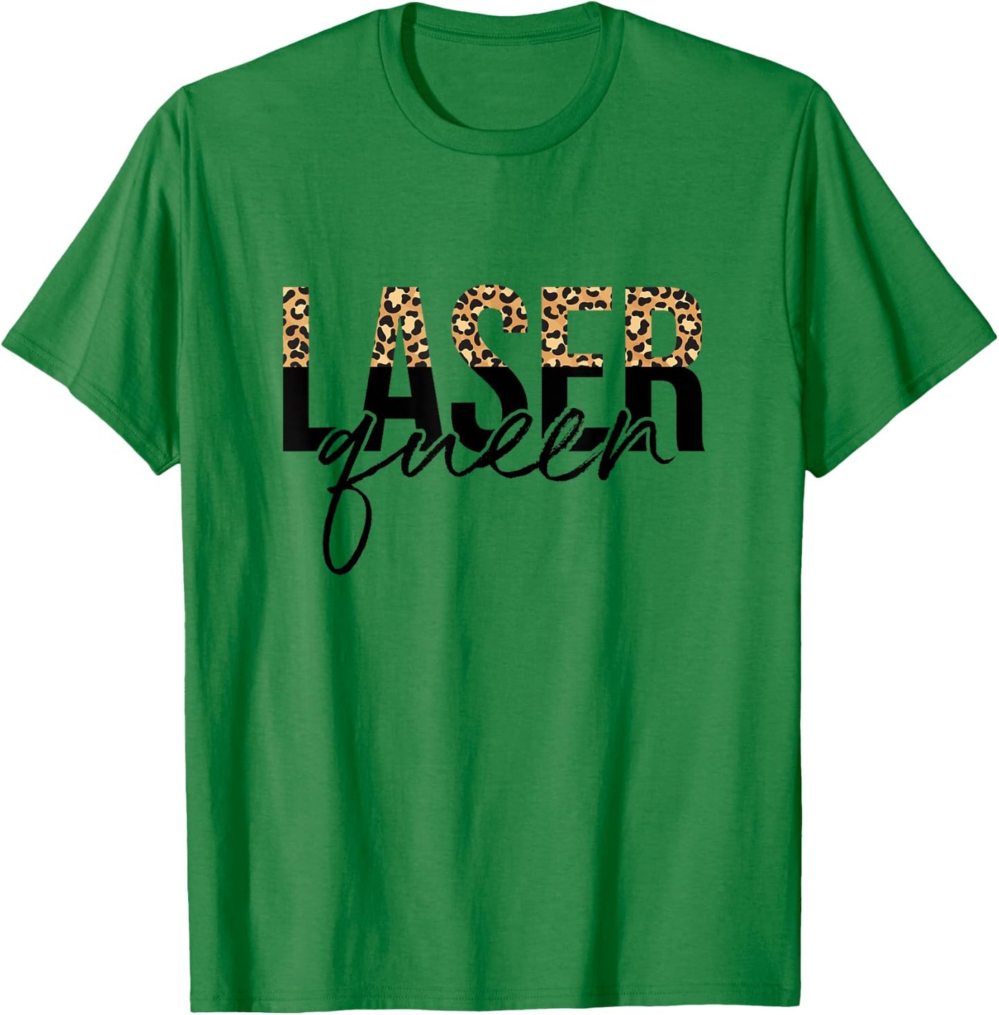 Laser Queen Hair Removal Aesthetician Laser Tech T-Shirt - T-Shirt | Irish Green