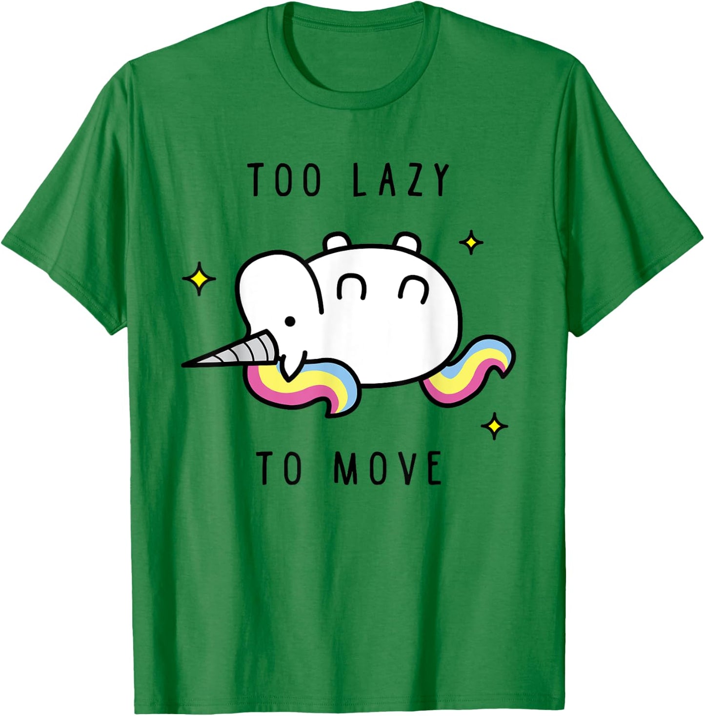 Funny Unicorn Too Lazy To Move , Unicorn T-Shirt - T-Shirt | Irish Green